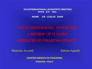 VELOCARDIOFACIAL SYNDROME A REVIEW OF 75 CASES OPERATED BY PHARYNGOPLASTY