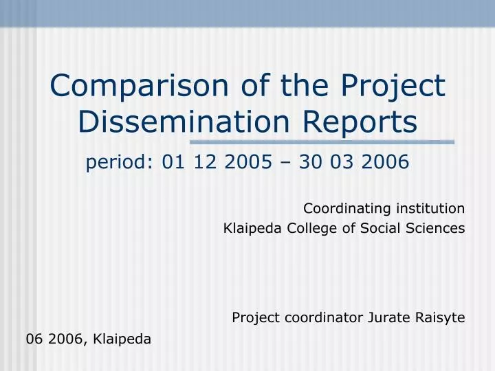 comparison of the project dissemination reports period 01 12 2005 30 03 2006