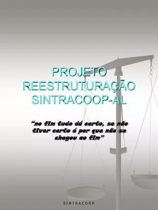 PROJETO REESTRUTURAÇÃO SINTRACOOP-AL