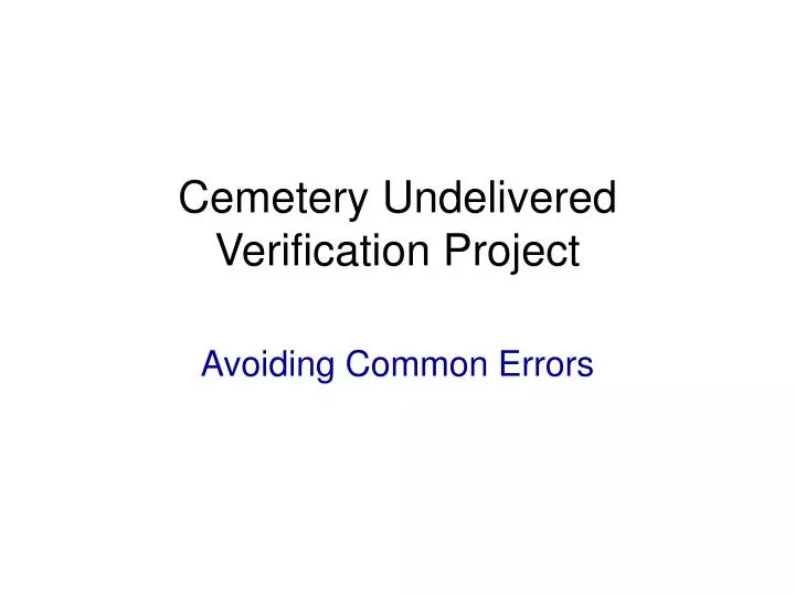 cemetery undelivered verification project