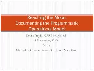 Reaching the Moon: Documenting the Programmatic Operational Model