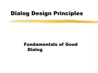 Dialog Design Principles