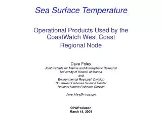 Sea Surface Temperature Operational Products Used by the CoastWatch West Coast Regional Node