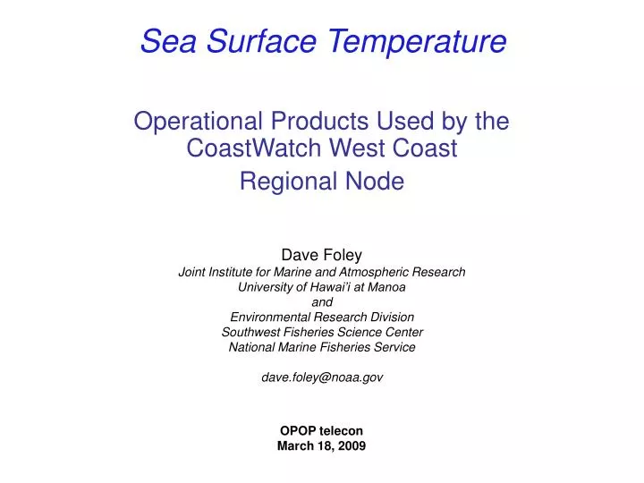 sea surface temperature operational products used by the coastwatch west coast regional node