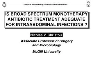 IS BROAD SPECTRUM MONOTHERAPY ANTIBIOTIC TREATMENT ADEQUATE FOR INTRAABDOMINAL INFECTIONS ?