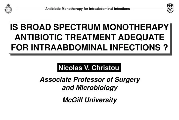 is broad spectrum monotherapy antibiotic treatment adequate for intraabdominal infections