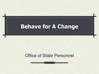 Behave for A Change