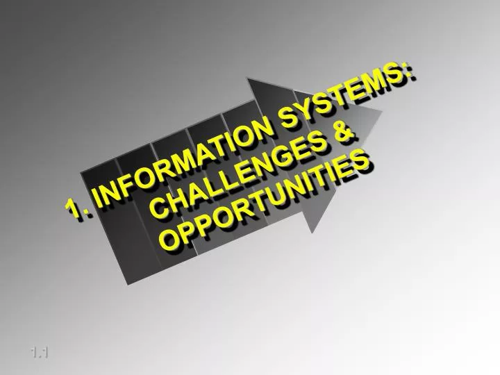 1 information systems challenges opportunities