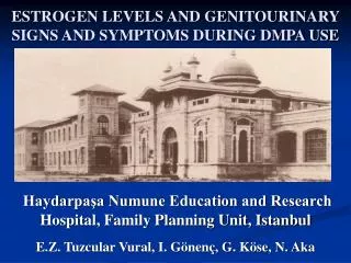 ESTROGEN LEVELS AND GENITOURINARY SIGNS AND SYMPTOMS DURING DMPA USE