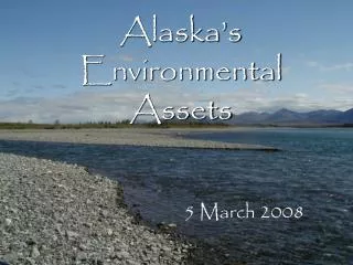 Alaska’s Environmental Assets