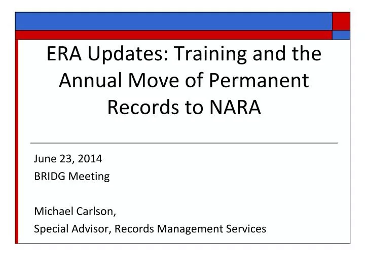 era updates training and the annual move of permanent records to nara