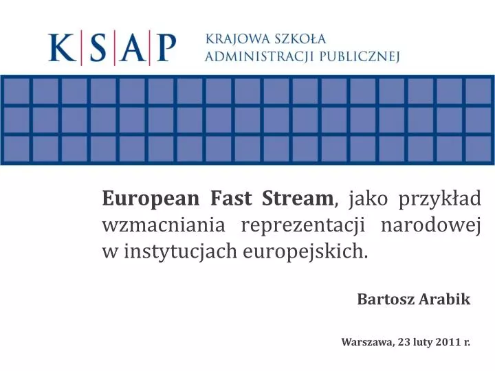 european fast stream jako przyk ad wzmacniania reprezentacji narodowej w instytucjach europejskich