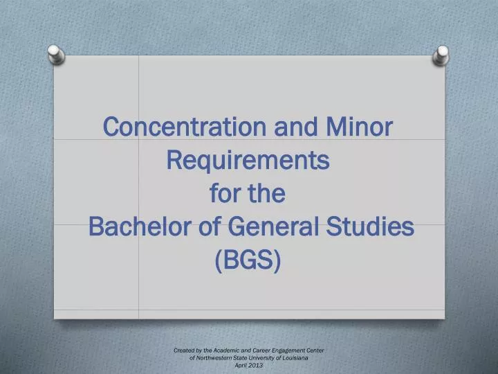 concentration and minor requirements for the bachelor of general studies bgs