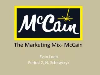 The Marketing Mix- McCain