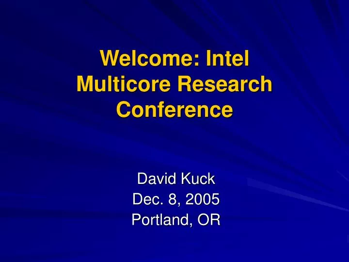 welcome intel multicore research conference