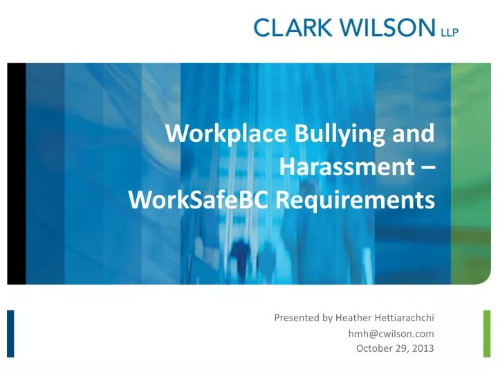 workplace bullying and harassment worksafebc requirements