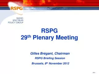 RSPG 29 th Plenary Meeting