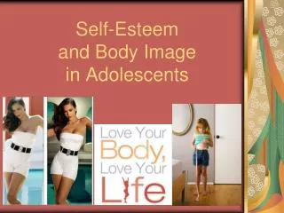Self-Esteem and Body Image in Adolescents