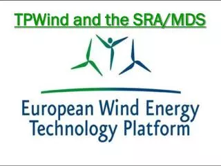 TPWind and the SRA/MDS