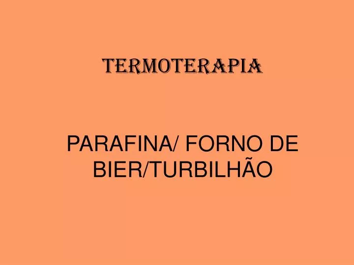 termoterapia parafina forno de bier turbilh o