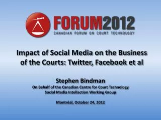 Impact of Social Media on the Business of the Courts: Twitter, Facebook et al