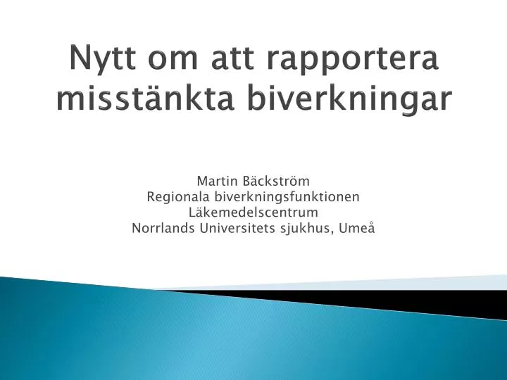 nytt om att rapportera misst nkta biverkningar