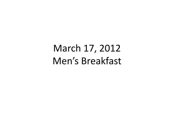 march 17 2012 men s breakfast