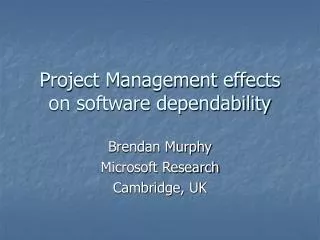 Project Management effects on software dependability