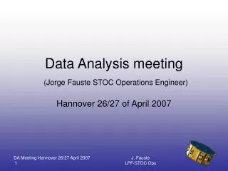 Data Analysis meeting (Jorge Fauste STOC Operations Engineer)