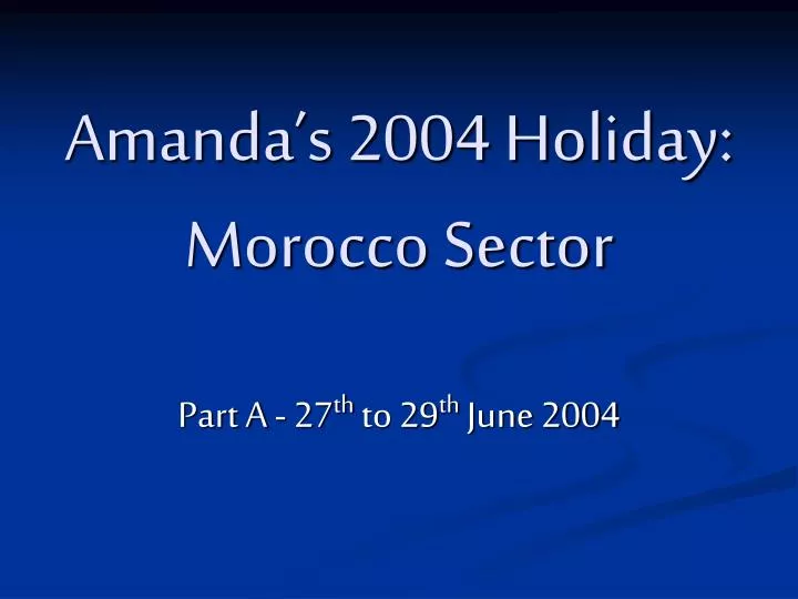 amanda s 2004 holiday morocco sector
