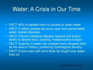 Water: A Crisis in Our Time