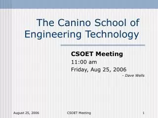 The Canino School of Engineering Technology