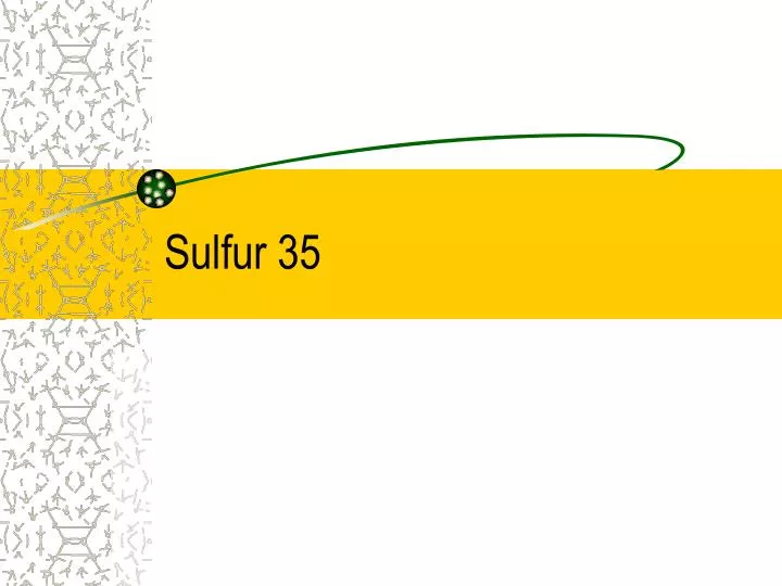 sulfur 35