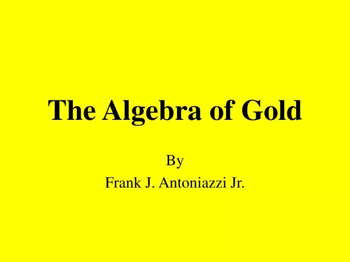 the algebra of gold