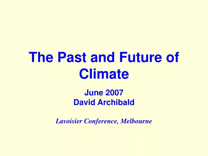 the past and future of climate