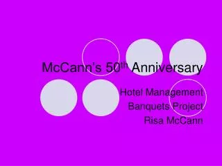 McCann’s 50 th Anniversary