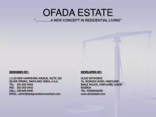 OFADA ESTATE “………….A NEW CONCEPT IN RESIDENTIAL LIVING”