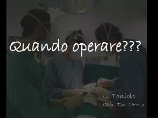 Quando operare???