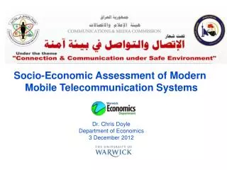 Socio-Economic Assessment of Modern Mobile Telecommunication Systems Dr. Chris Doyle