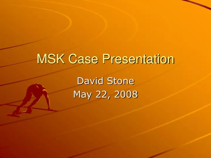 msk case presentation