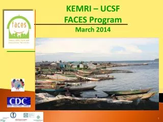 KEMRI – UCSF FACES Program March 2014