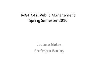 MGT C42: Public Management Spring Semester 2010