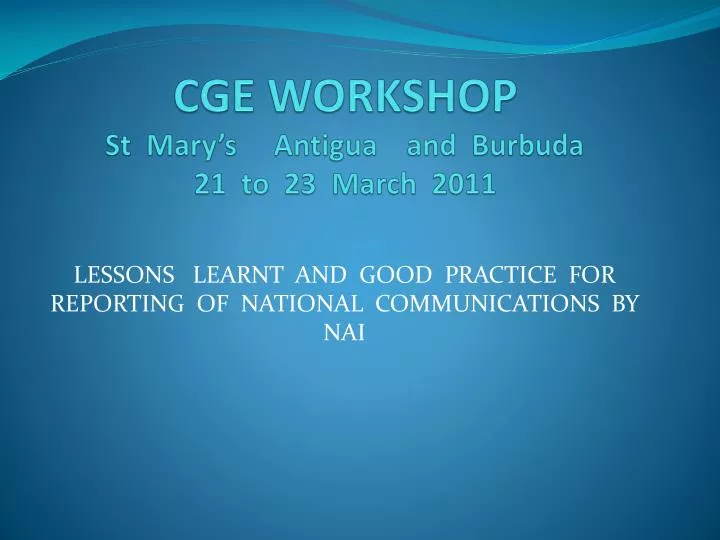 cge workshop st mary s antigua and burbuda 21 to 23 march 2011