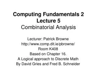 Computing Fundamentals 2 Lecture 5 Combinatorial Analysis