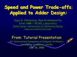 Speed and Power Trade-offs : Applied to Adder Design: