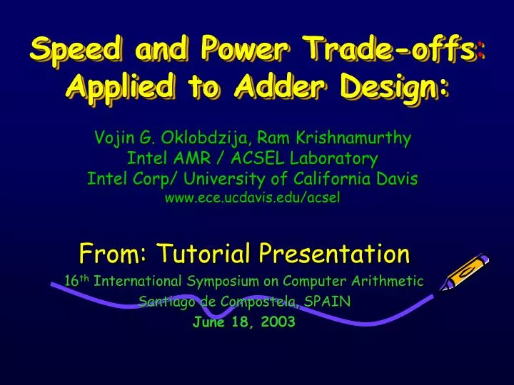 speed and power trade offs applied to adder design