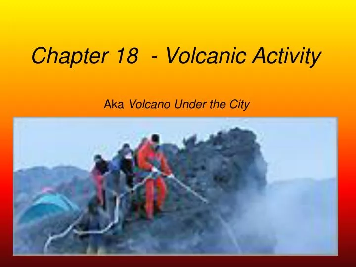 chapter 18 volcanic activity