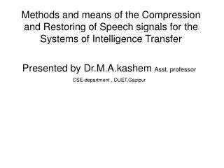 Presented by Dr.M.A.kashem Asst. professor CSE-department , DUET,Gazipur