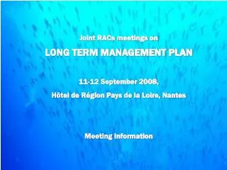 Joint RACs meetings on LONG TERM MANAGEMENT PLAN 11-12 September 2008,