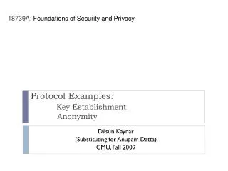 Protocol Examples: Key Establishment Anonymity